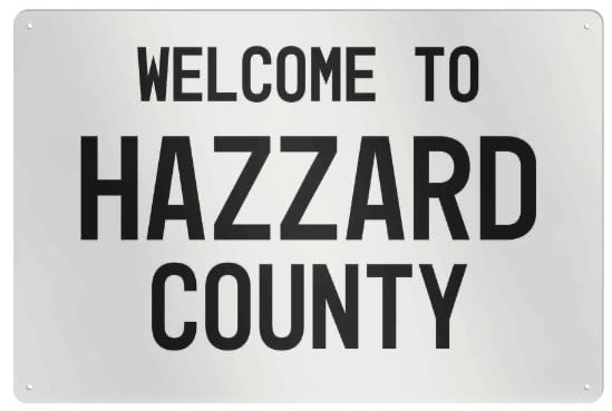 WELCOME TO HAZZARD COUNTY Metal Prop Sign