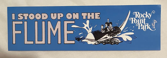 Rocky Point Park “I STOOD UP ON THE FLUME” Bumper Sticker